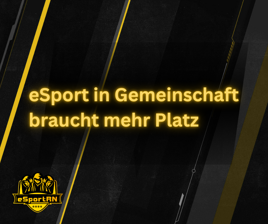 eSport in Gemeinschaft braucht mehr Platz
